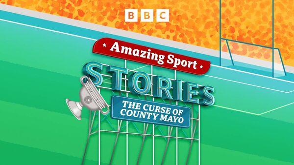 Amazing Sport Stories The Curse of County Mayo is available on all platforms. Amazing Sport Stories The Curse of County Mayo is available on all platforms.
