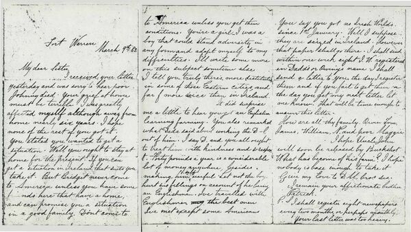 Letter from Patrick Callaghan, Fort Warren, Boston, Massachusetts, to his sister, Bridget Callaghan, Fallow, Kilmacthomas, Waterford (county), 9 March 1882. Credit: Imirce/University of Galway/Kerby A. Miller 
