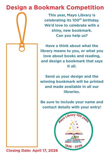 Mayo Library Service is organising a Design a Bookmark competition for its 100th anniversary.
